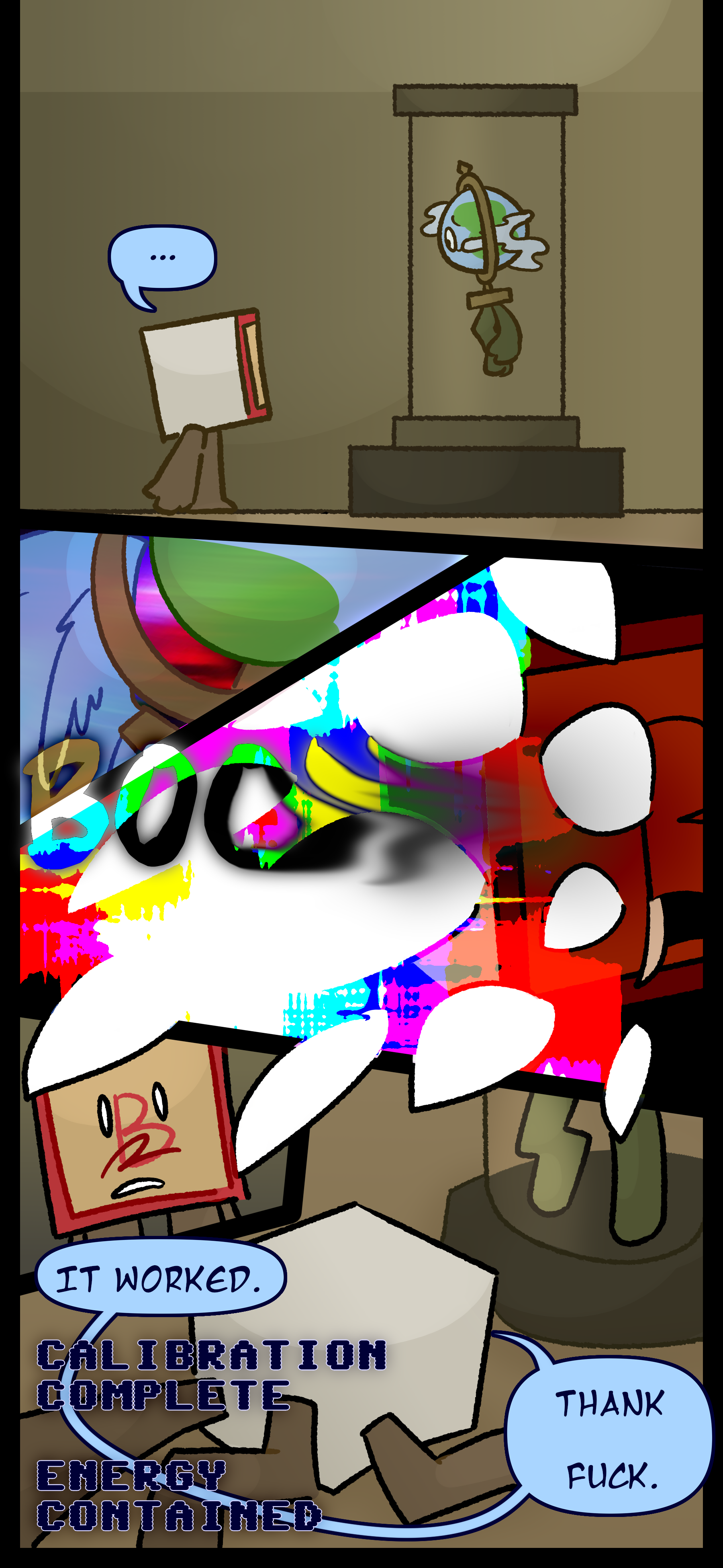 Madeline stares at Peridot for a few moments before Peridot tries to transform into an angel. Madeline is scared for a second before she hears "Calibration complete. Energy contained." Madeline collapses to the floor and mutters "It worked. Thank fuck."