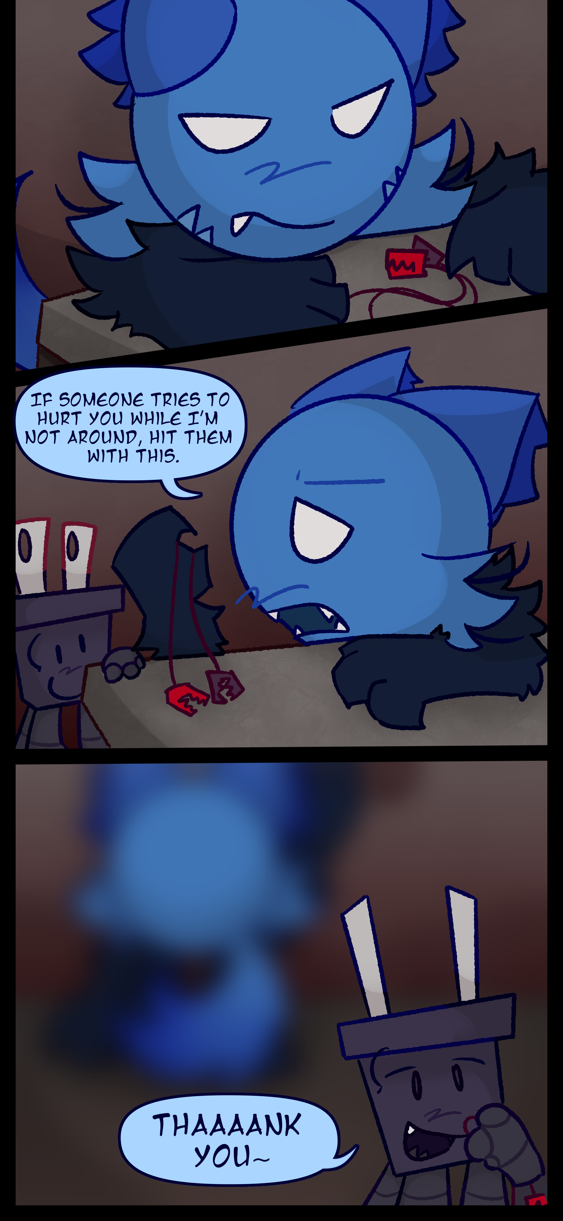 Blaire stares at a device reminiscent of jumper cables. She hands it to Pepper and says "If someone tries to hurt you while I'm not around hit them with this." Pepper says "Thaaaank you."