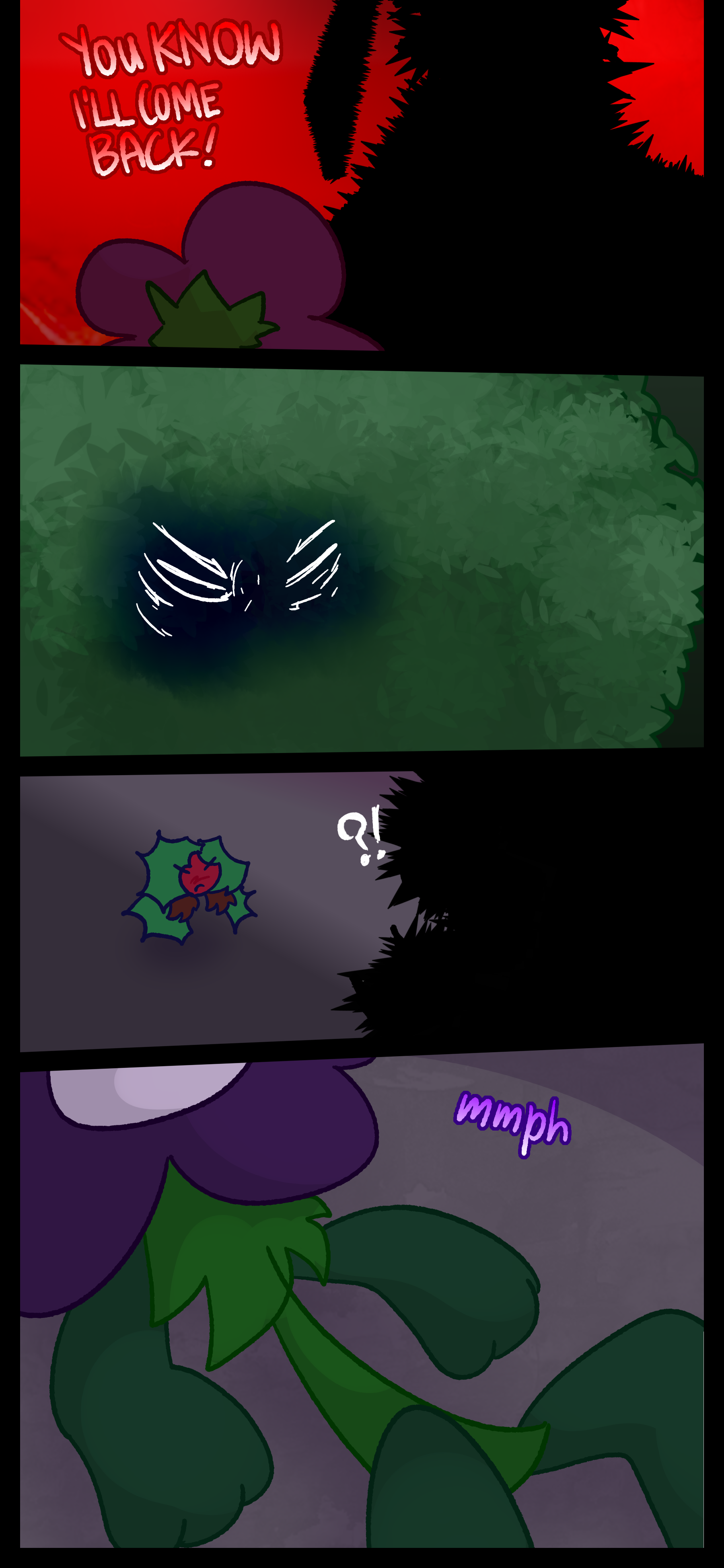 Willa screams "You know I'll come back!" Kate watching from the bushes swoops in towards the two. The figure is surprised.