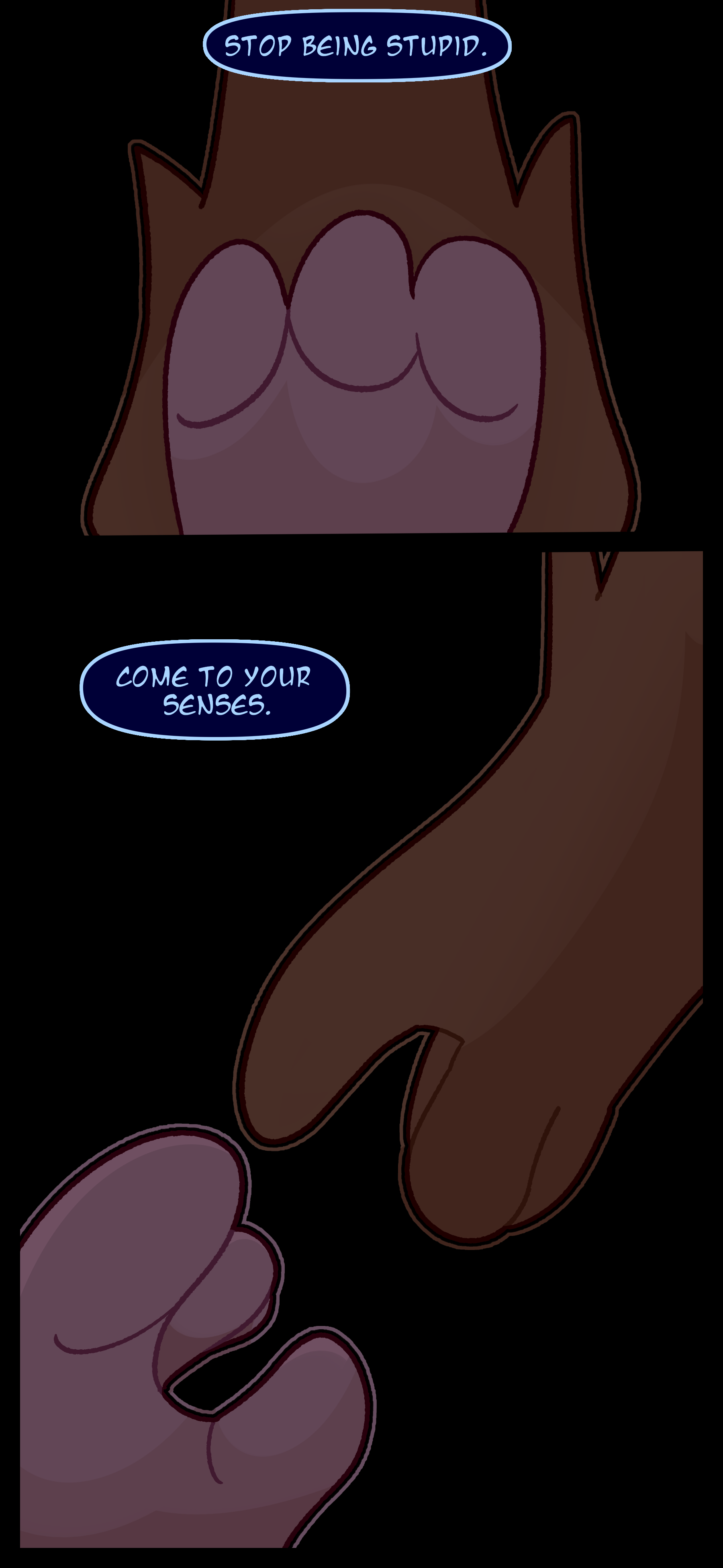 Madeline says "Stop being stupid. Come to your senses." Madeline reaches for Lyra's hand.