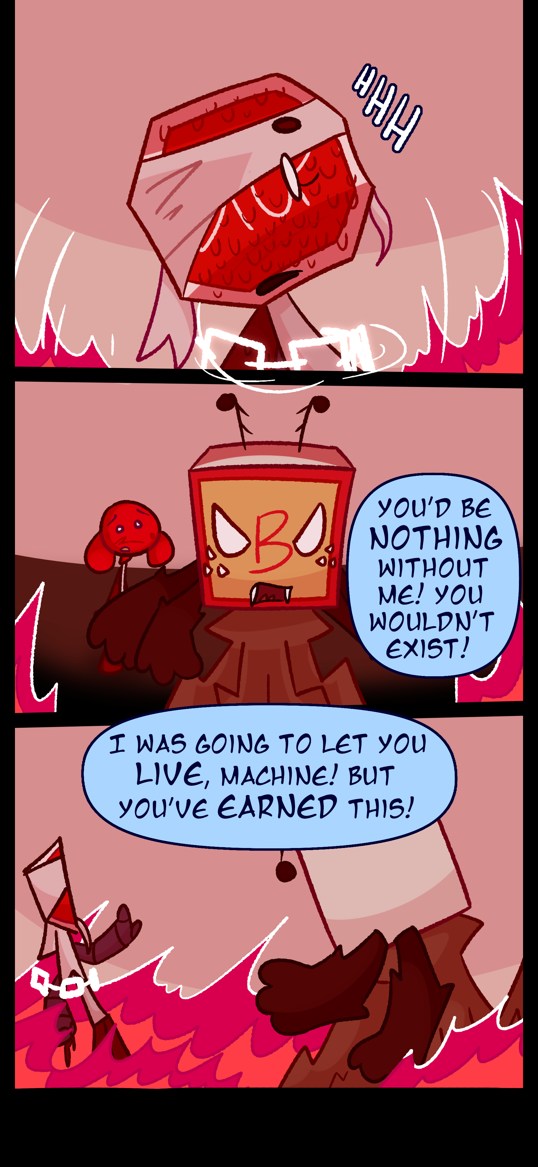 Fire rises and Lyra is bound by a chain of light. Madeline continues "You'd be NOTHING without me! You wouldn't exist! I was going to let you LIVE, machine! But you've EARNED this!"