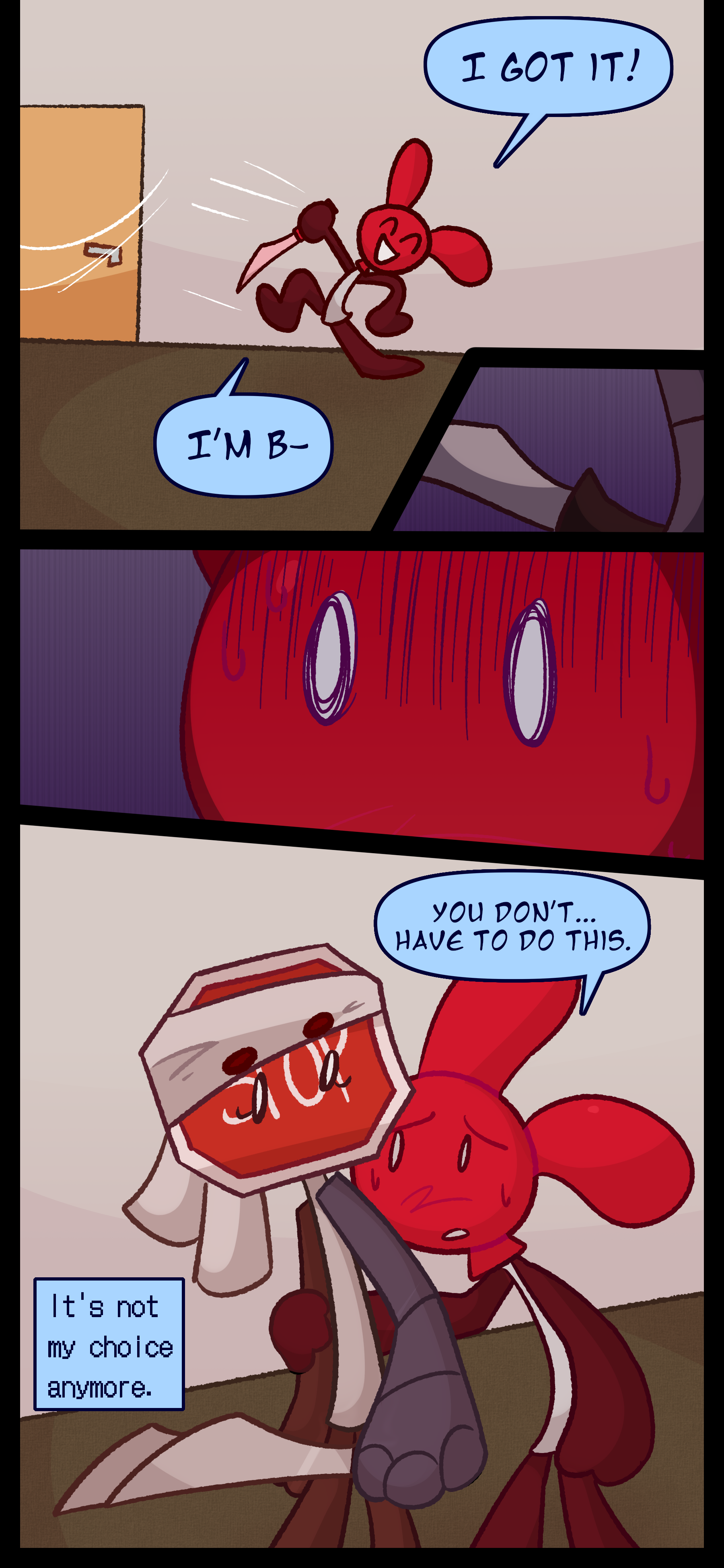 Caine says "I got it! I'm back!-" Caine suddenly looks in fear as he sees Lyra with swords. He says to her "You don't have to do this." Lyra responds "It's not my choice anymore."