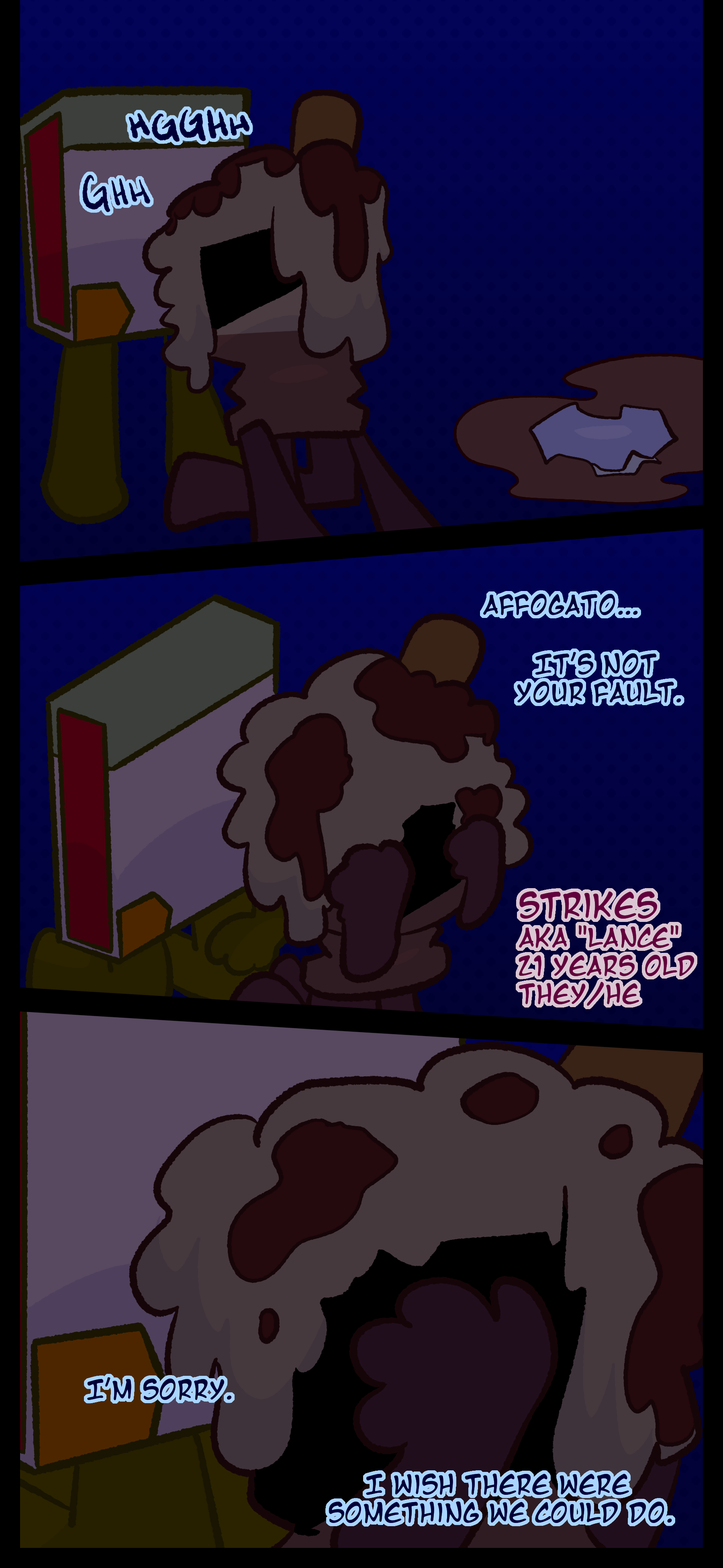 A mystery object with shrouded eyes is seen talking. "I know how hard it is. It's okay to cry." The object is standing behind Avery as they continue, "I don't know you... but I'm here for you. Because I knew her."