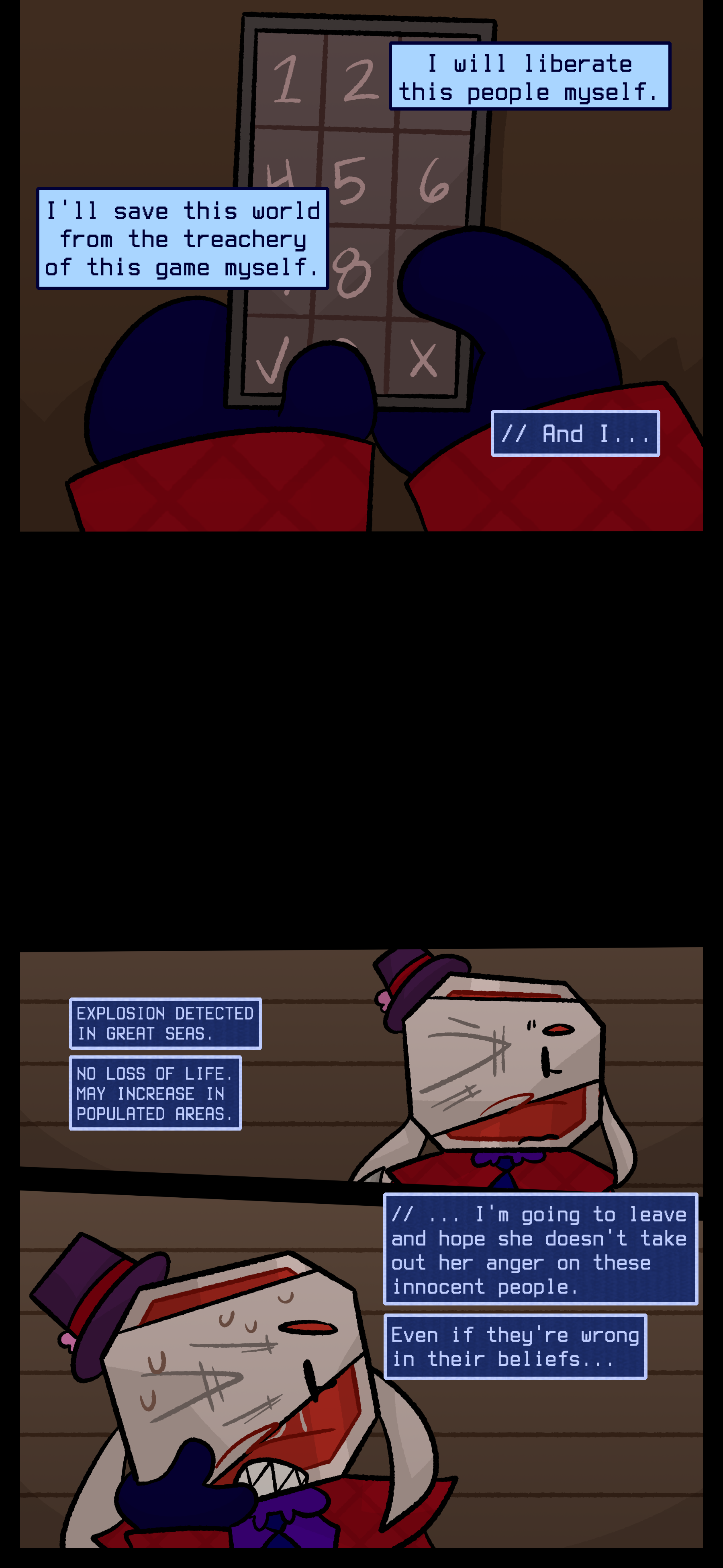 Lyra concludes "I will liberate this people myself. I'll save this world from the treachery of this game myself." She types in the code on the device and thinks to herself "And I..." She detects an explosion in Great Seas with no loss of life. She sweats and thinks to herself "I'm going to leave and hope she doesn't take out her anger on these innocent people. Even if they're wrong in their beliefs." Lyra concludes "I will liberate this people myself. I'll save this world from the treachery of this game myself." She types in the code on the device and thinks to herself "And I..." She detects an explosion in Great Seas with no loss of life. She sweats and thinks to herself "I'm going to leave and hope she doesn't take out her anger on these innocent people. Even if they're wrong in their beliefs."