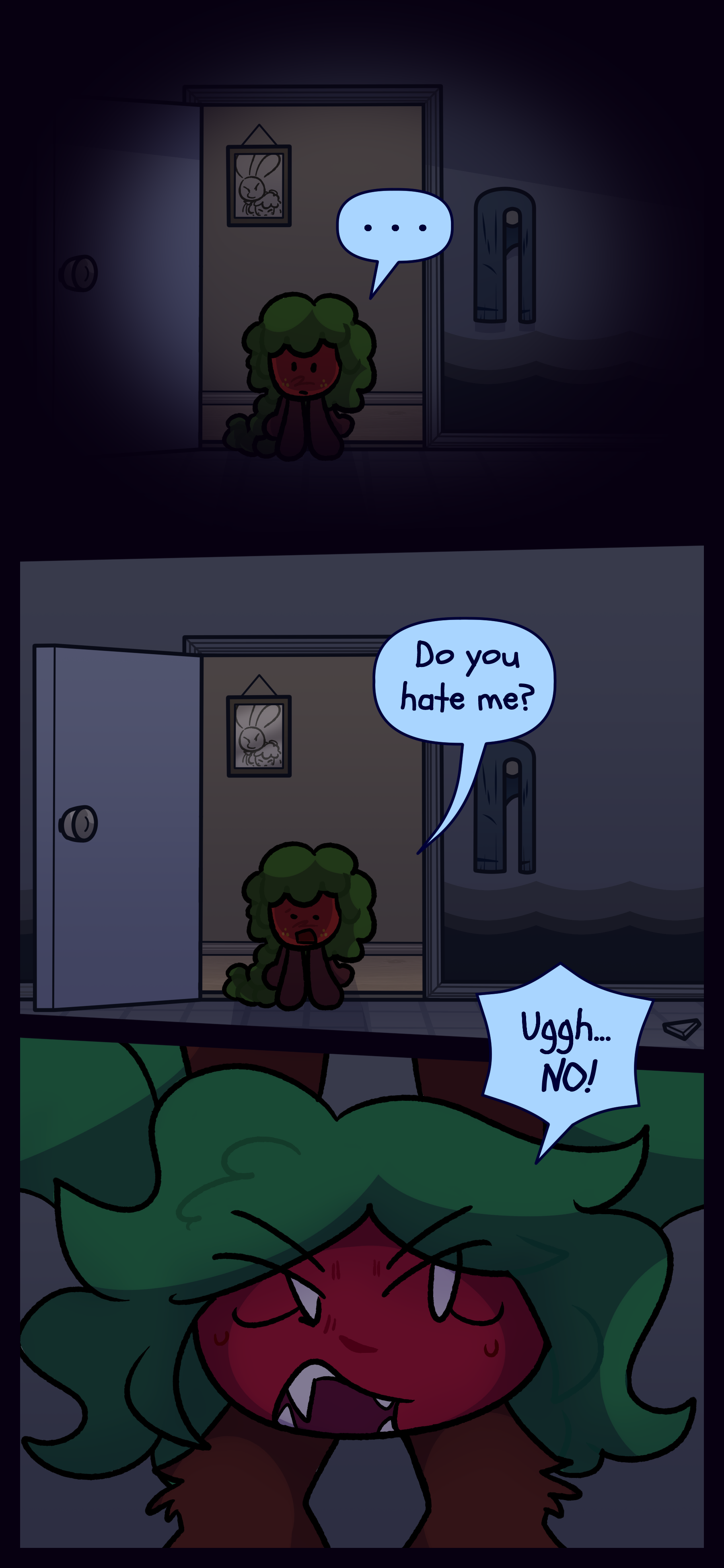 Kate wakes up to see Gloomy in the doorway of the bathroom. He asks "Do you hate me?" Kate replies "Ugh... NO!" Kate wakes up to see Gloomy in the doorway of the bathroom. He asks "Do you hate me?" Kate replies "Ugh... NO!"