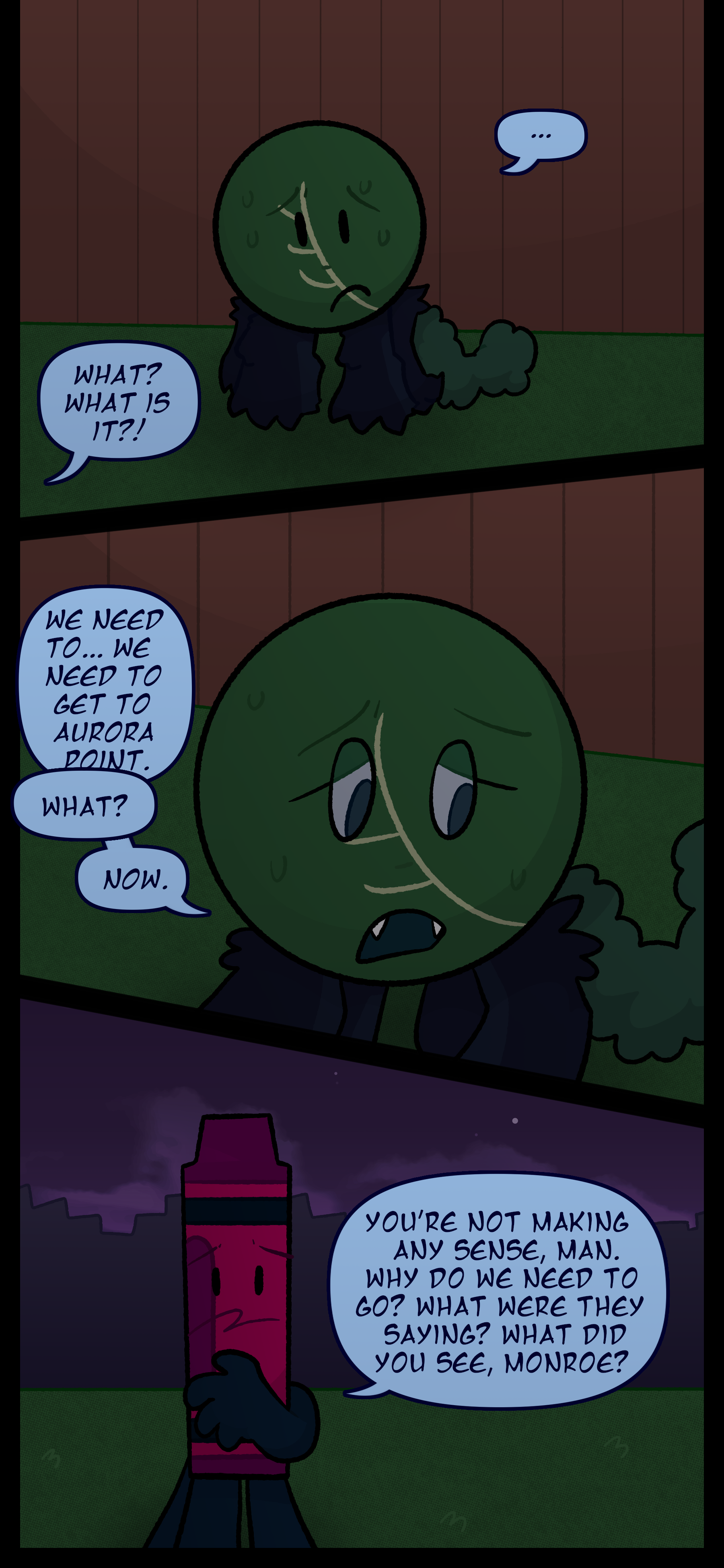 Monroe dismounts the fence and Abraham asks him "What? What is it?" Monroe tells him "We need... we need to get into Aurora Point." Abraham sputters "What?" and Monroe responds "Now." Abraham concerned says "You're not making any sense. Why?"