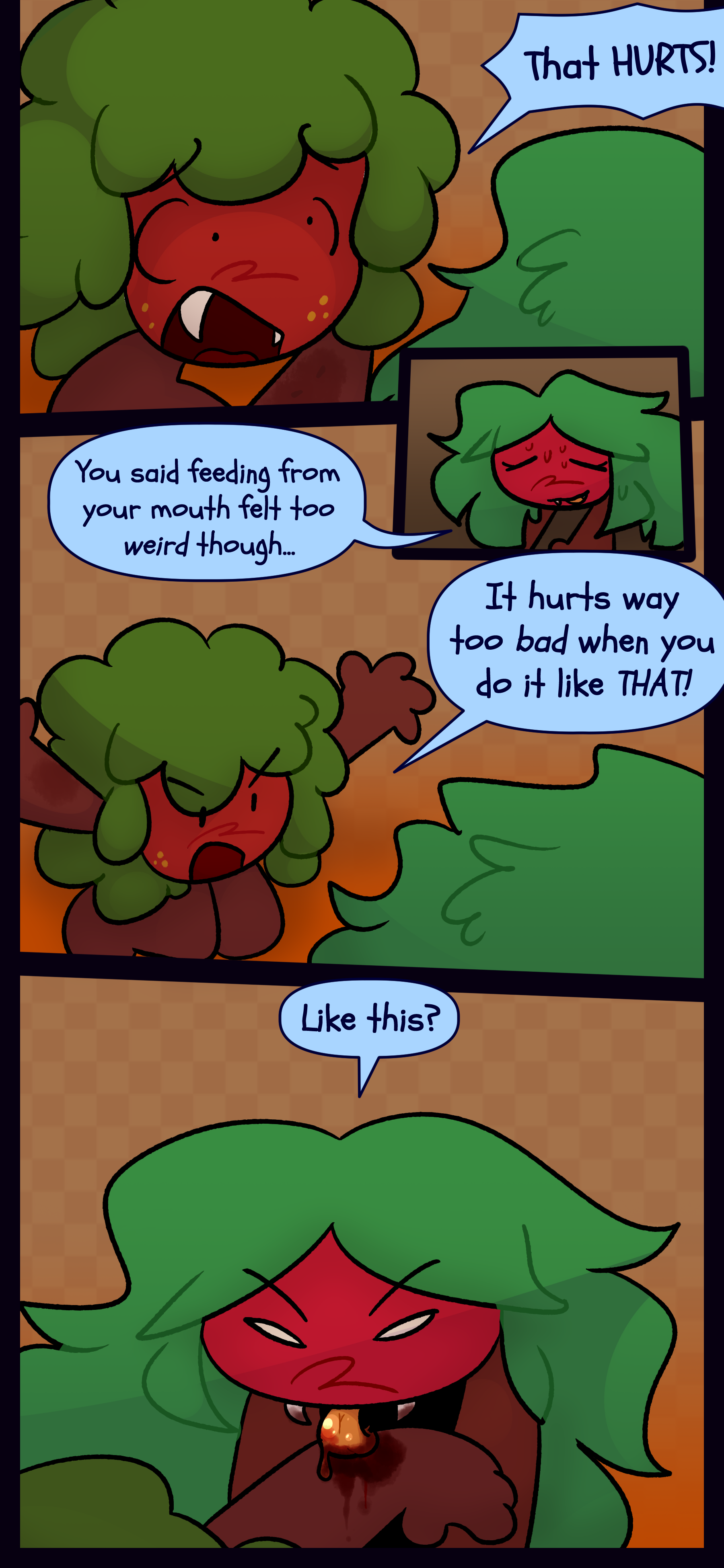 As Kate feeds on Gloomy's arm he shouts "That HURTS!" Kate answers "You said feeding from your mouth felt too weird though..." Gloomy angrily says "It hurts way too bad when you do it like THAT!" Kate responds "Like this?" and puts her orange tongue on his arm again.