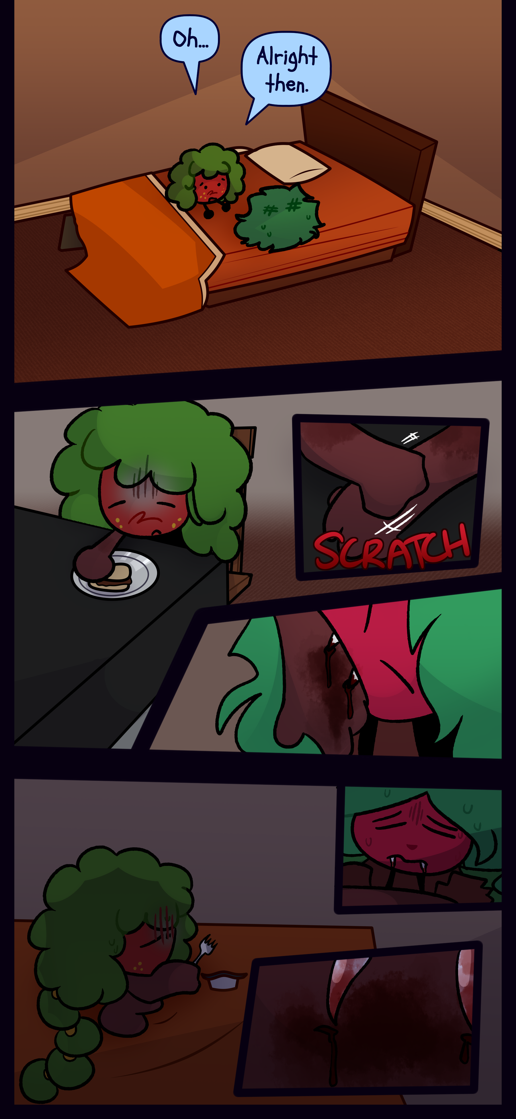 Gloomy says "Oh... Alright then." Over the next period of time Gloomy is seen unable to eat and scratching at his arms. Kate looks depressed as she feeds on him.