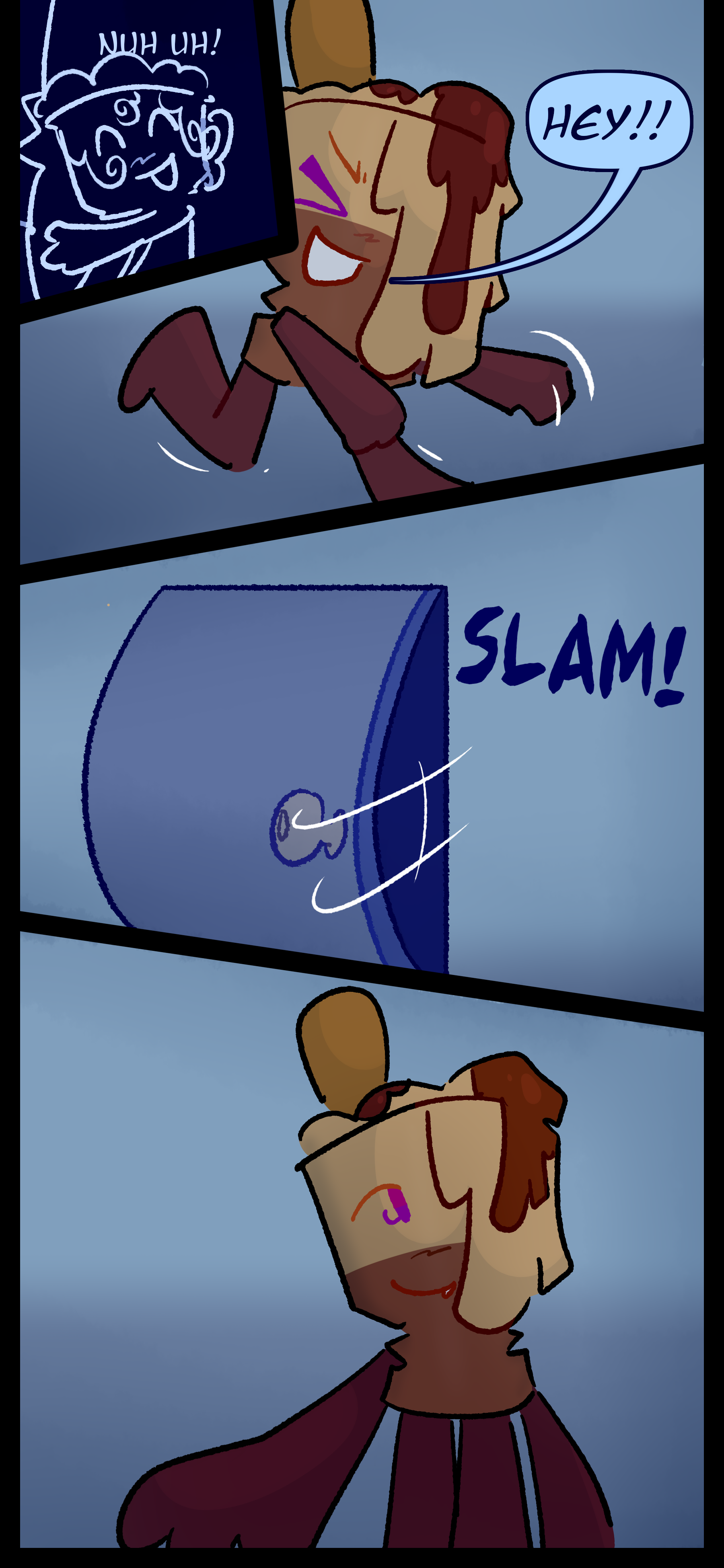 Lora says "Nuh uh!" and Avery yells "Hey!!" before Lora closes the door. Avery reaches to open the door.