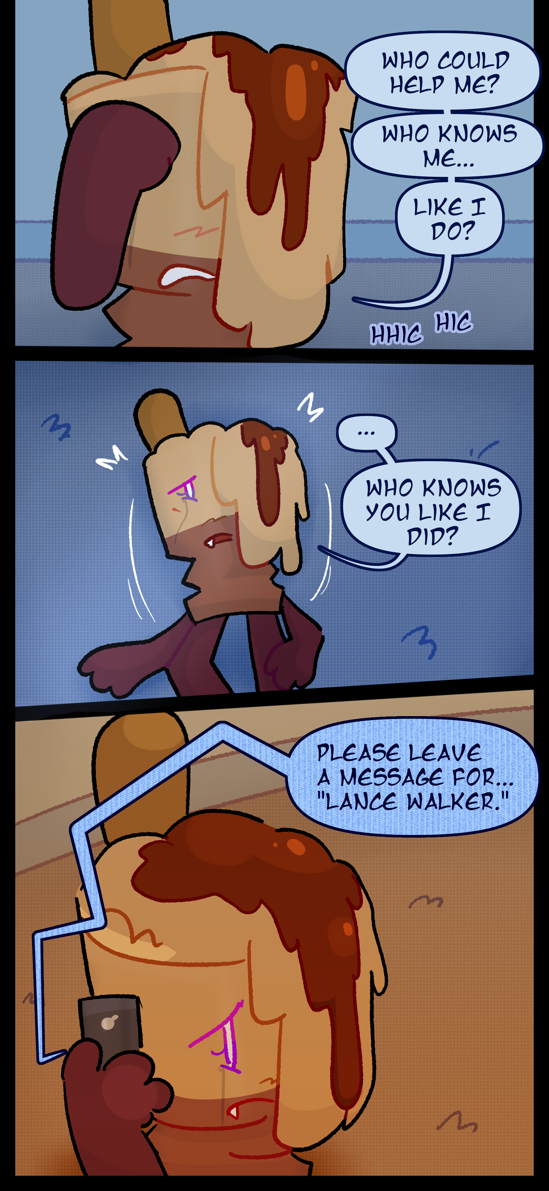 Avery in tears says to herself "Who could help me? Who knows me... like I do?" She falls down and continues "Who know you like I did?" Later she tries to leave a voicemail for Lance.